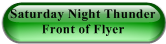Saturday Night Thunder     Front of Flyer